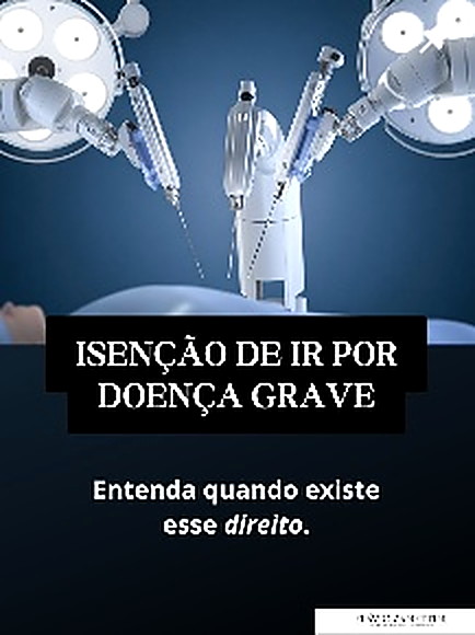 Isenção de IR por doença grave